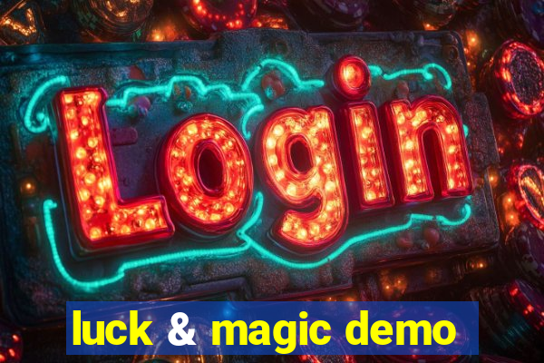 luck & magic demo